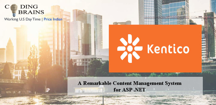 Kentico 9 a remarkable CMS system for ASP .Net